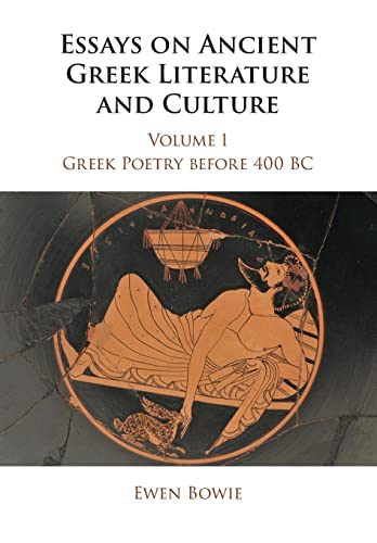 Essays on Ancient Greek Literature and Culture (Essays on Ancient Greek Literature and Culture 3 Volume Paperback Set)