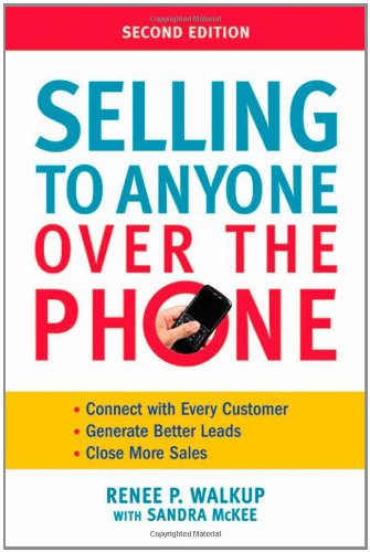 Walkup, Renee P. Selling To Anyone Over The Phone