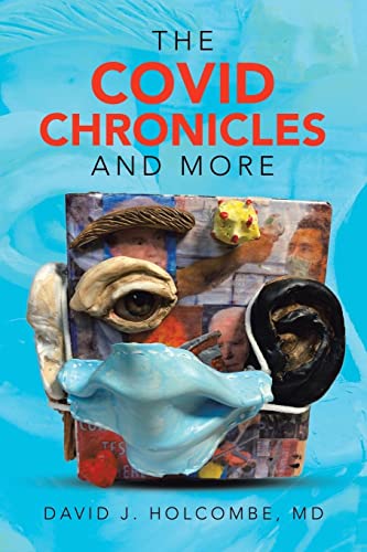 The COVID Chronicles and More