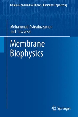 Membrane Biophysics (Biological and Medical Physics, Biomedical Engineering)