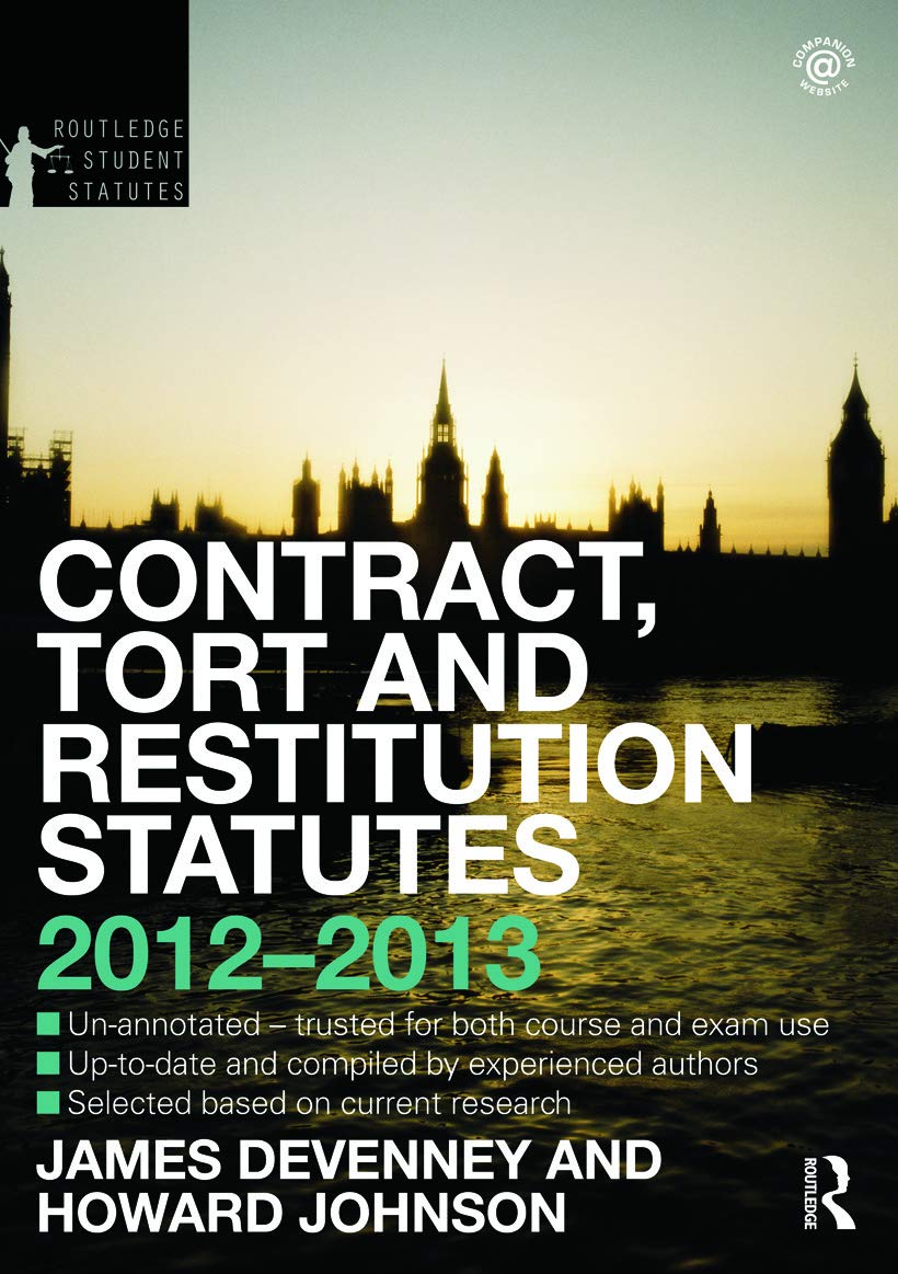 James Devenney Contract, Tort And Restitution Statutes 2012-2013 (Routledge Student Statutes)
