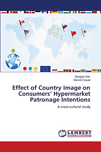 Effect of Country Image on Consumers’ Hypermarket Patronage Intentions: A cross-cultural study