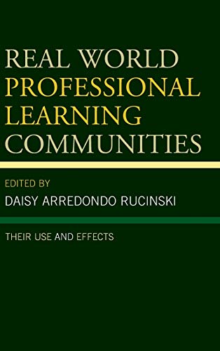 Real World Professional Learning Communities: Their Use and Effects