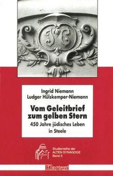 Vom Geleitbrief zum gelben Stern: 450 Jahre jüdisches Leben in Steele