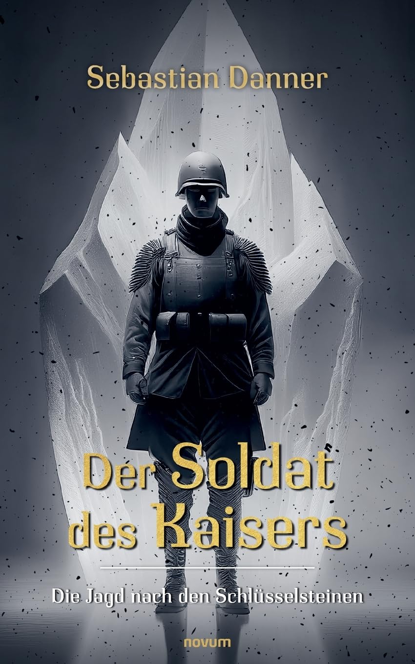 Der Soldat des Kaisers: Die Jagd nach den Schlüsselsteinen