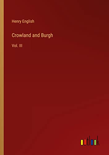 Crowland and Burgh: Vol. III