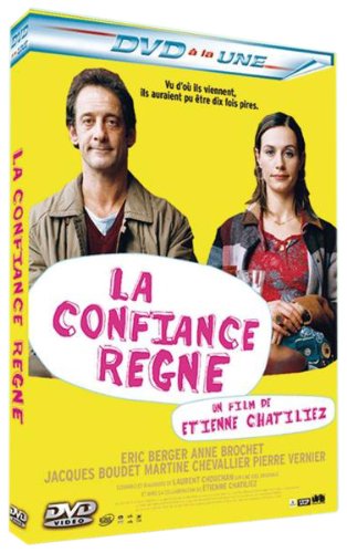 La Confiance Règne Streaming La confiance règne de Etienne Chatilliez
