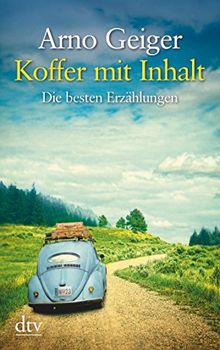 Koffer mit Inhalt: Die besten Erzählungen (dtv großdruck) von Geiger, Arno | Buch | Zustand gut