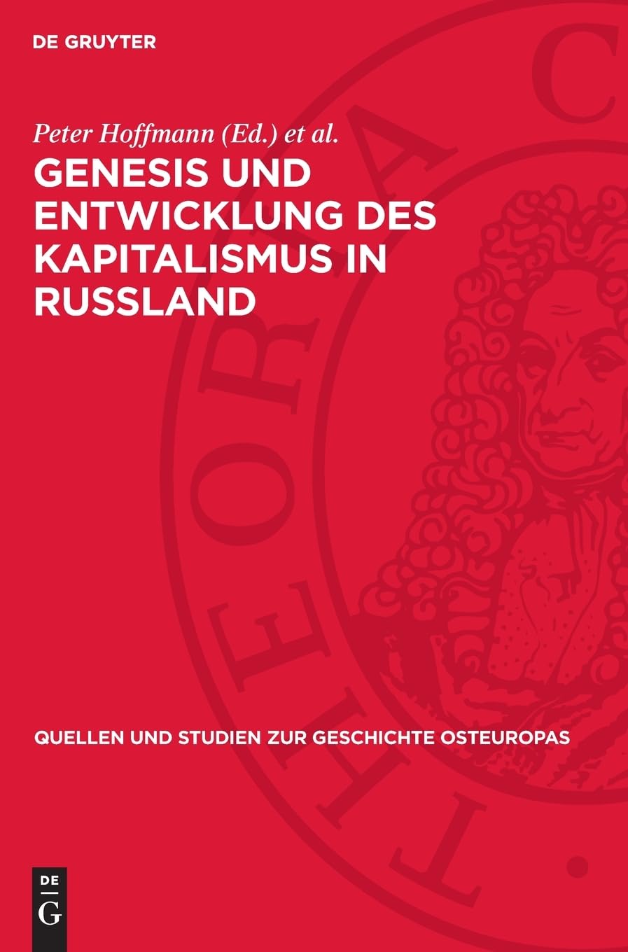 Genesis und Entwicklung des Kapitalismus in Russland: Studien und Beiträge (Quellen und Studien zur Geschichte Osteuropas, 17)