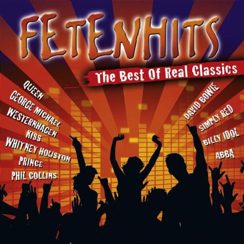 Fetenhits - The Best Of Real Classics Von Various