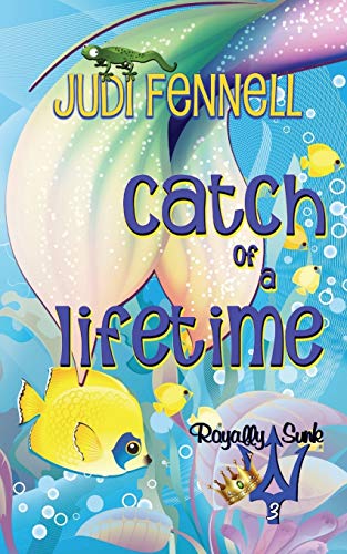 Catch of a lifetime (Royally Sunk, Band 3)