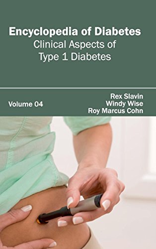 Encyclopedia of Diabetes: Volume 04 (Clinical Aspects of Type 1 Diabetes)