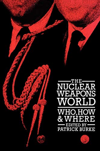 The Nuclear Weapons World: Who, How, and Where