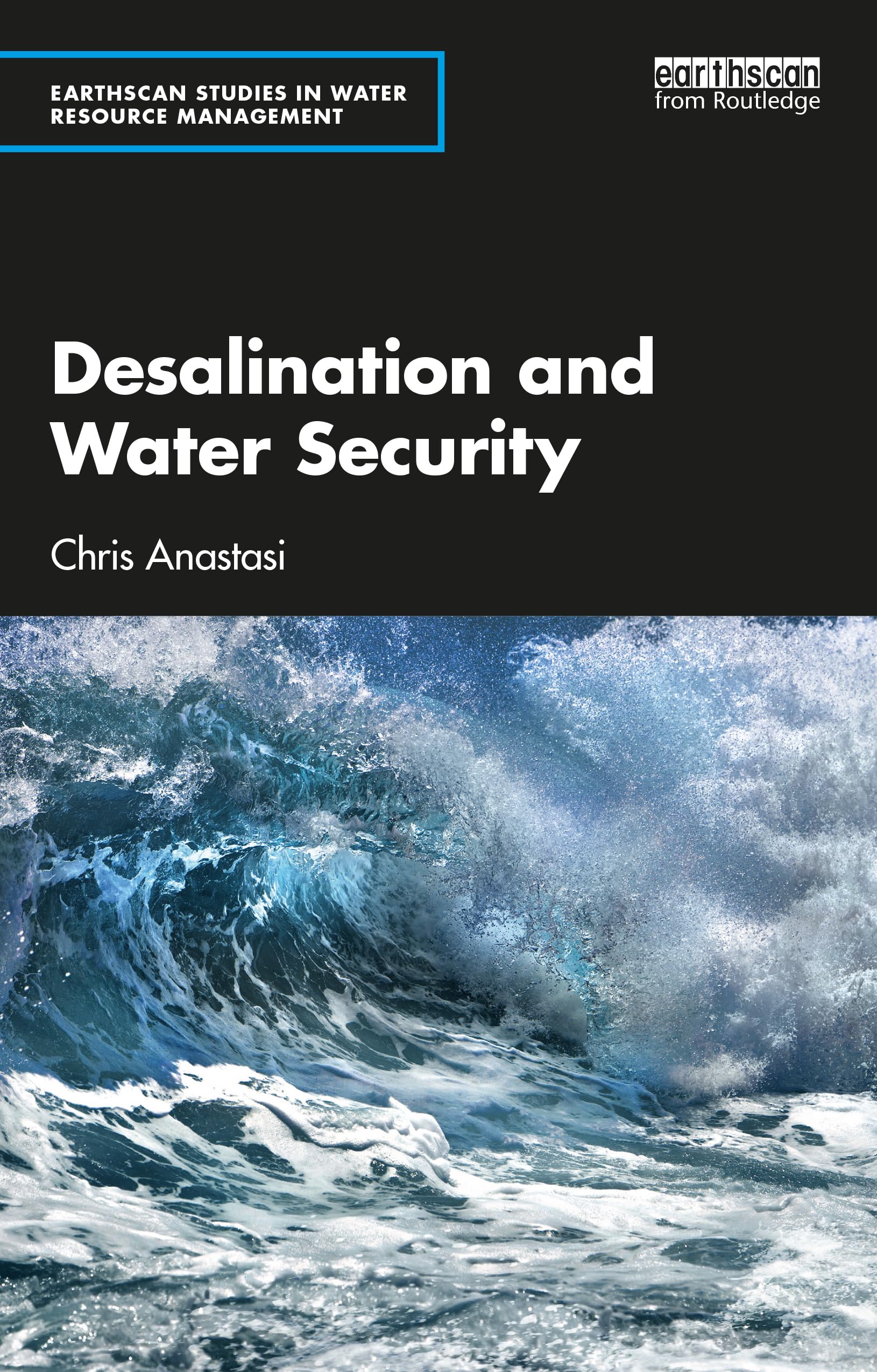 Desalination and Water Security (Earthscan Studies in Water Resource Management)