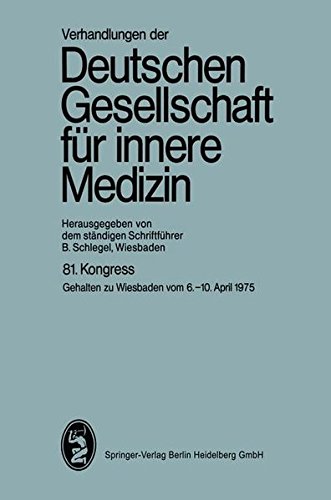 81. Kongreß: Gehalten zu Wiesbaden, 6.-10. April 1975 (Verhandlungen der Deutschen Gesellschaft für Innere Medizin)