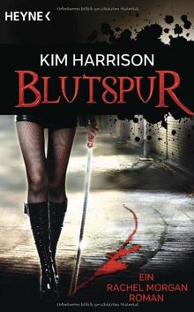 Blutspur: Die Rachel-Morgan-Serie 1 - Roman