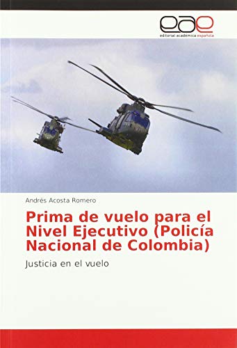 Prima de vuelo para el Nivel Ejecutivo (Policía Nacional de Colombia): Justicia en el vuelo