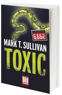 Toxic, BILD am Sonntag, Mega-Thriller de Mark T. Sullivan | Livre | état très bon