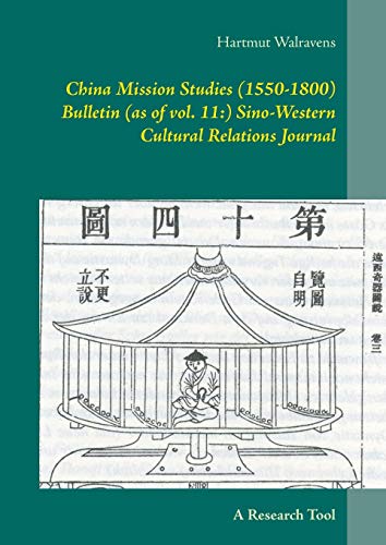 China Mission Studies (1550-1800) Bulletin (as of vol. 11:) Sino-Western Cultural Relations Journal: A Research Tool