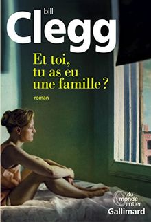 Et toi, tu as eu une famille ?