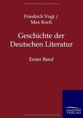 Geschichte der Deutschen Literatur: Erster Band