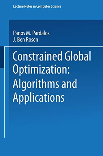 Constrained Global Optimization: Algorithms and Applications (Lecture notes in computer science, vol.268)