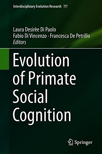 Evolution of Primate Social Cognition (Interdisciplinary Evolution Research)