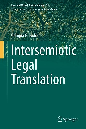 Intersemiotic Legal Translation (Law and Visual Jurisprudence, 11, Band 11)