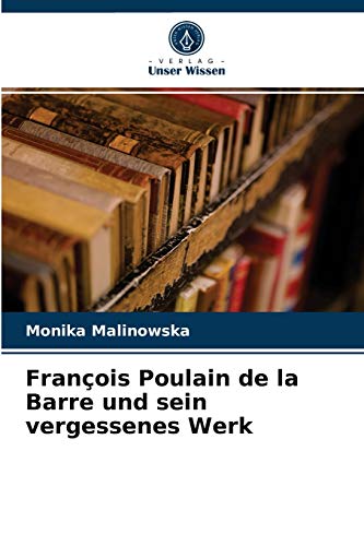 François Poulain de la Barre und sein vergessenes Werk