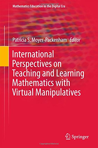 International Perspectives on Teaching and Learning Mathematics with Virtual Manipulatives (Mathematics Education in the Digital Era)