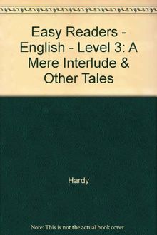 Easy Readers - English - Level 3: A Mere Interlude & Other Tales