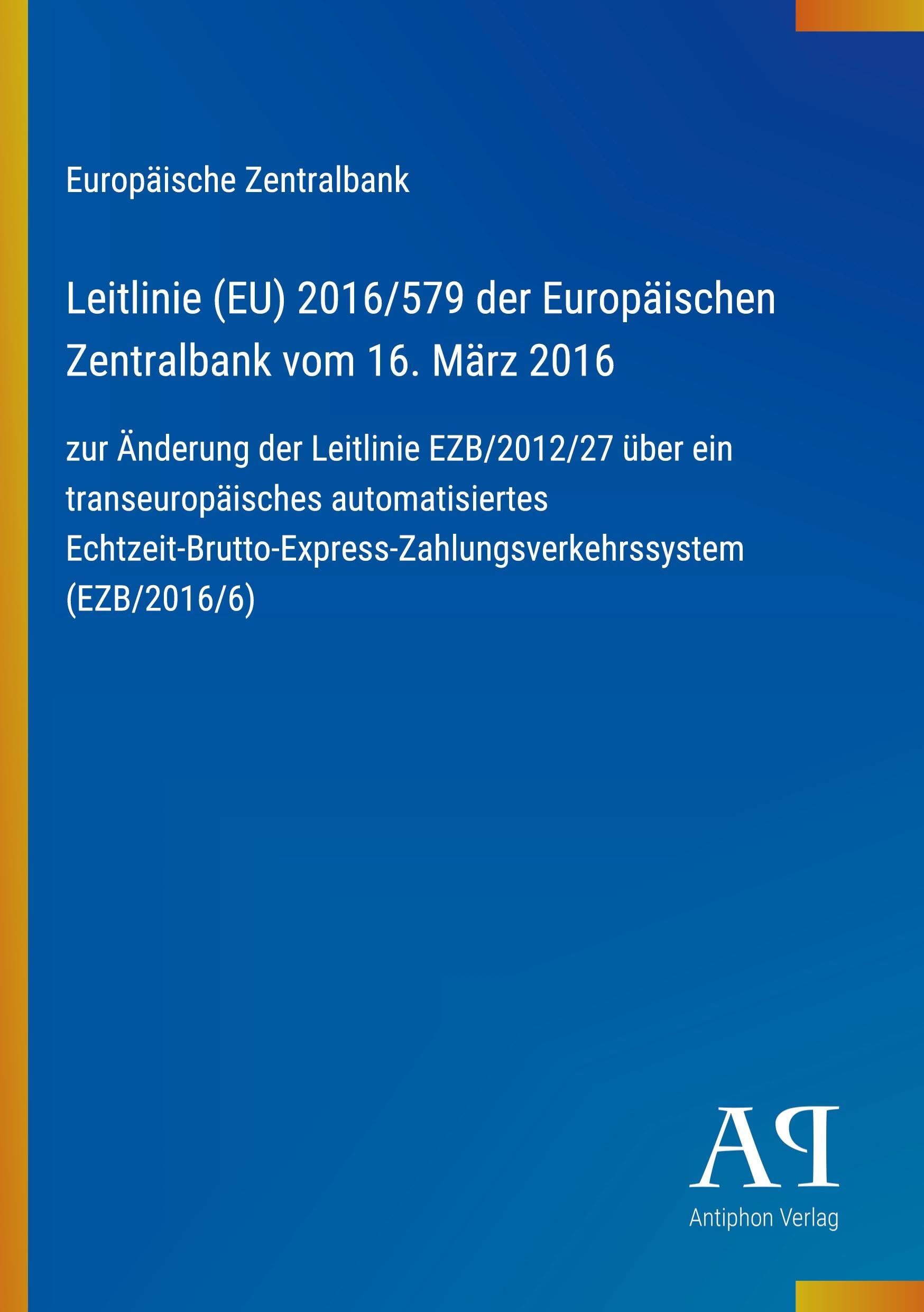 Leitlinie (EU) 2016/579 der Europäischen Zentralbank vom 16. März 2016