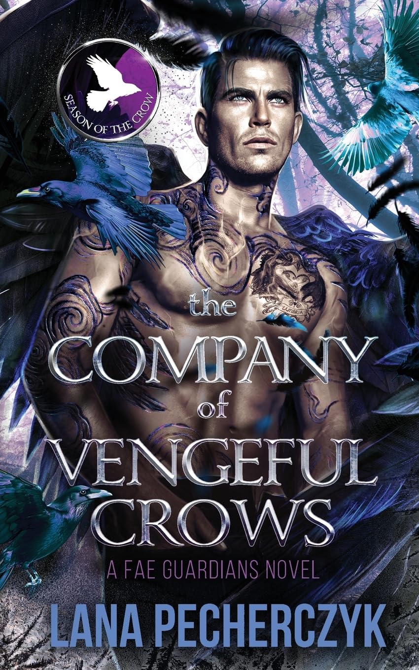 The Company of Vengeful Crows: Season of the Crow (Fae Guardians, Band 10)