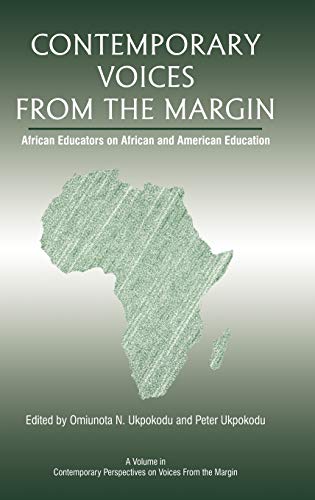 Contemporary Voices from the Margin: African Educators on African and American Education (Hc)