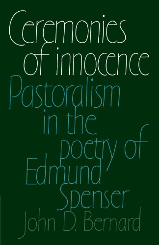 Ceremonies of Innocence: Pastoralism in the Poetry of Edmund Spenser
