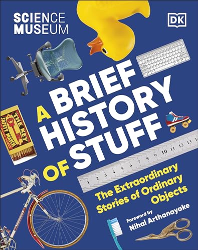 Die Buchhandlung in Oelde hat das Buch The Science Museum A Brief History of Stuff: The Extraordinary Stories of Ordinary Objects
