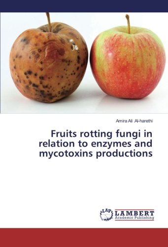 Fruits rotting fungi in relation to enzymes and mycotoxins productions