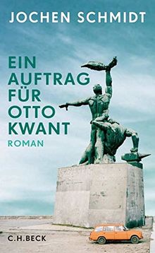 Ein Auftrag für Otto Kwant: Roman