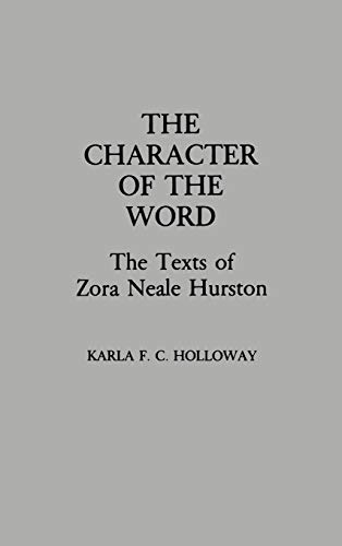 The Character of the Word: The Texts of Zora Neale Hurston (Contributions in Afro-american & African Studies)