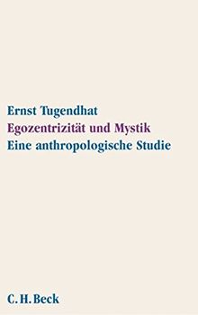 Egozentrizität und Mystik: Eine anthropologische Studie