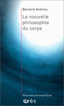 La nouvelle philosophie du corps