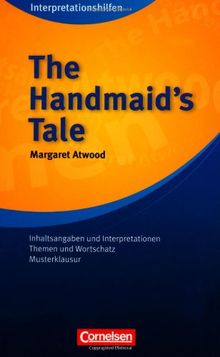 Cornelsen Senior English Library - Fiction: The Handmaid's Tale Interpretationshilfe: Inhaltsangaben und Interpretationen, Themen und Wortschatz, Musterklausuren