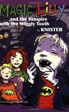 Magic Lilly & Vampire with Wiggly Tooth