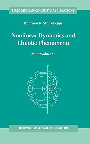 Nonlinear Dynamics and Chaotic Phenomena: An Introduction (Fluid Mechanics and Its Applications, 42, Band 42)