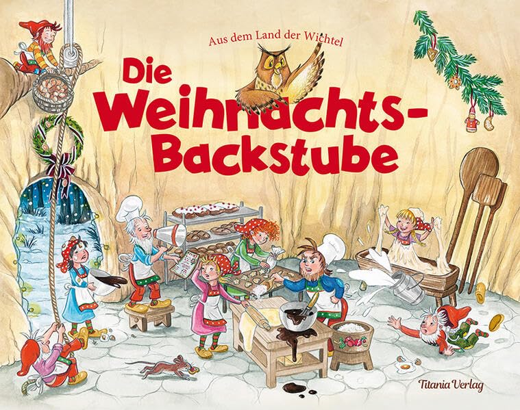 Die Weihnachts-Backstube: Aus dem Land der Wichtel