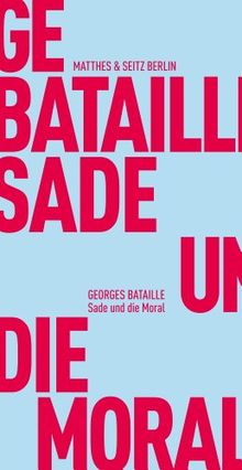 Sade und die Moral (Fröhliche Wissenschaft)