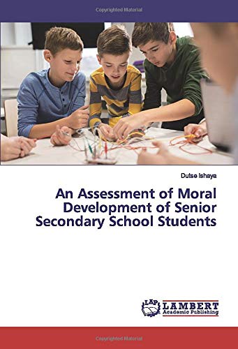 An Assessment of Moral Development of Senior Secondary School Students