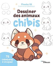 Dessiner des animaux chibis : 75 créatures à croquer