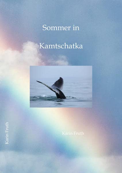 Sommer in Kamtschatka: Zwei Ethnologen erforschen Kamtschatka und leben bei den Tschuktschen