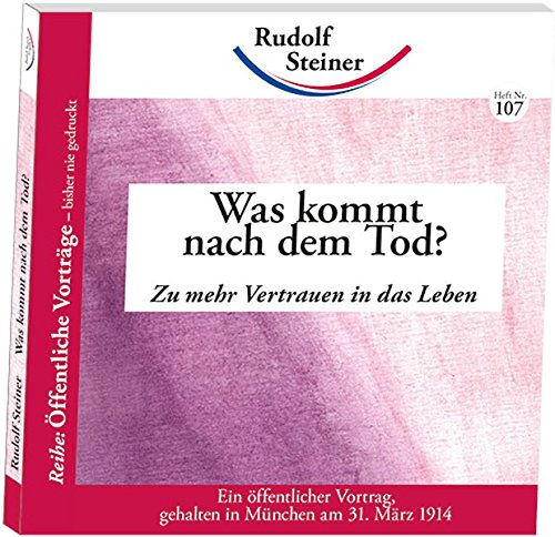 Was kommt nach dem Tod?: Zu mehr Vertrauen in das Leben